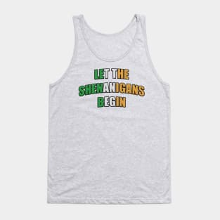 Let the Shenanigans Begin Shenanigan Enthusiast Tank Top